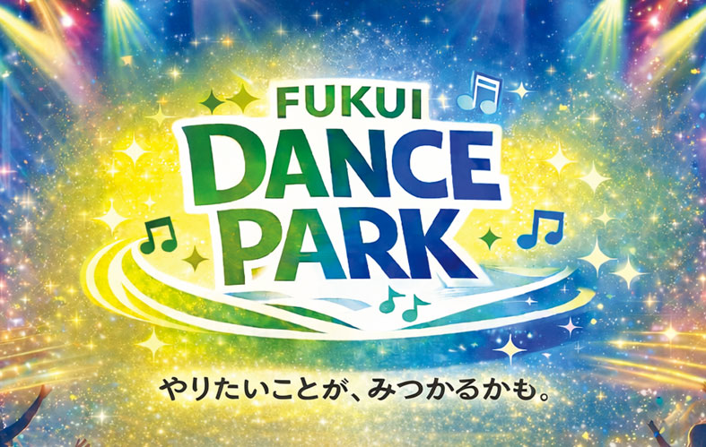 FUKUI DANCE PARK